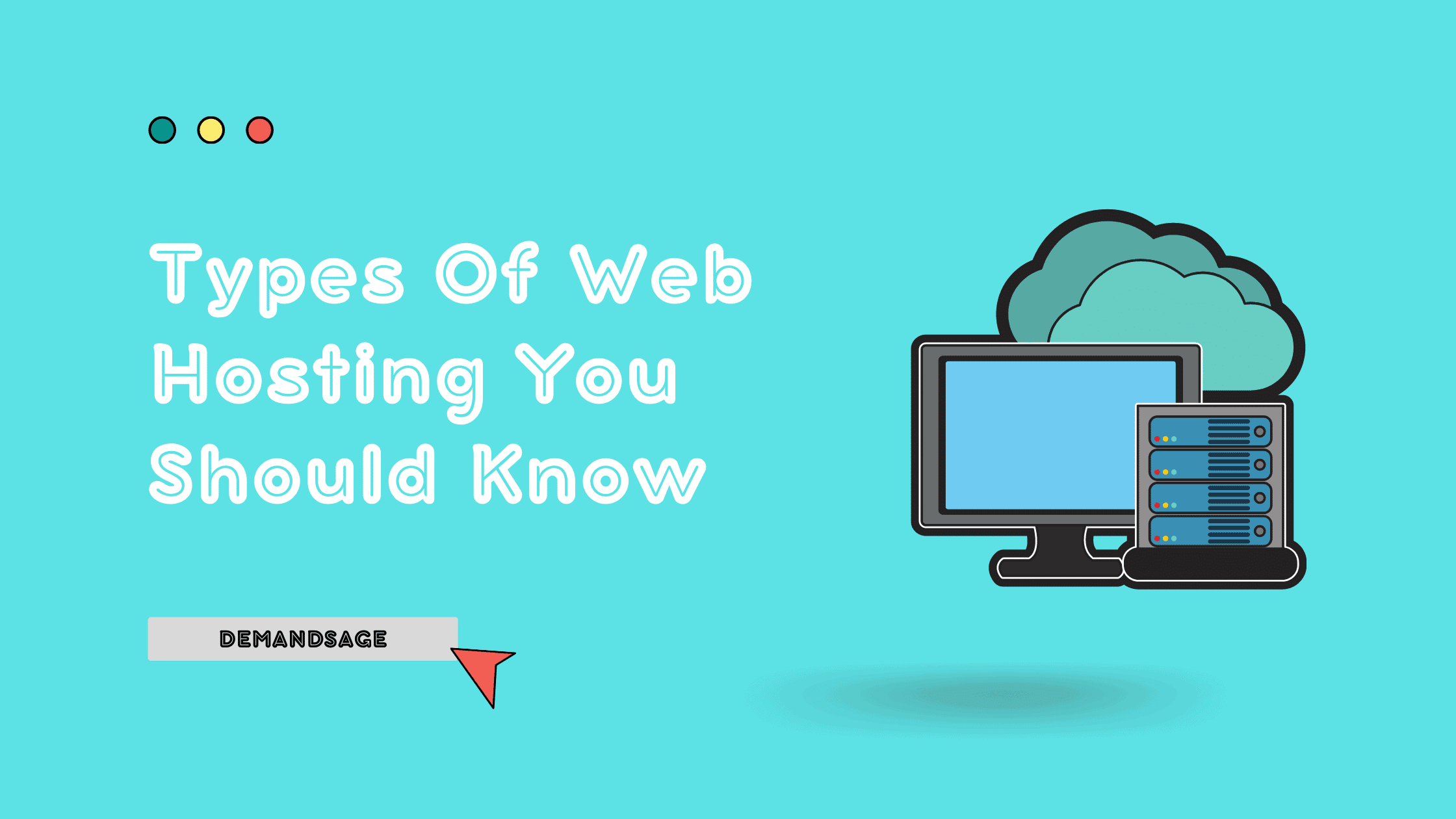 5 Types of Web Hosting You Should Know!