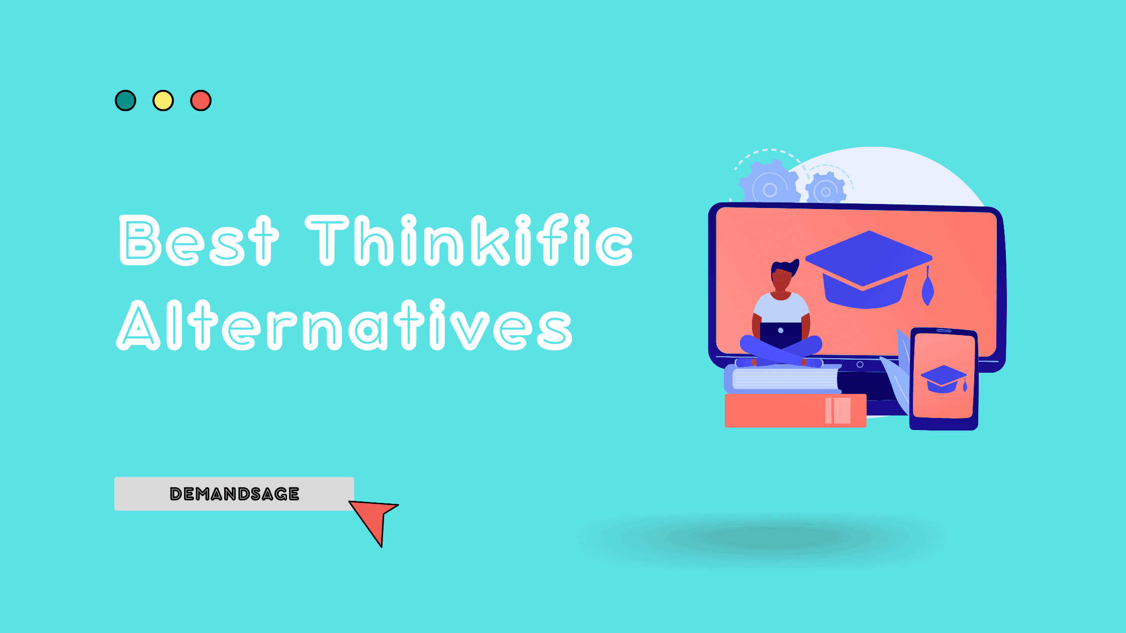 8+ Best Thinkific Alternatives Of 2023 (Top Ranked)