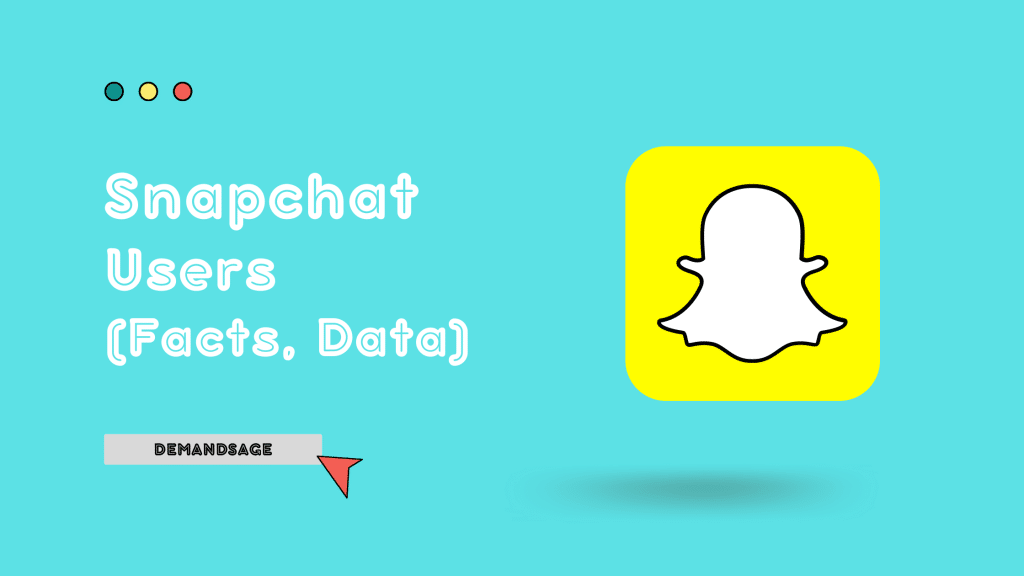 Snapchat Users - DemandSage