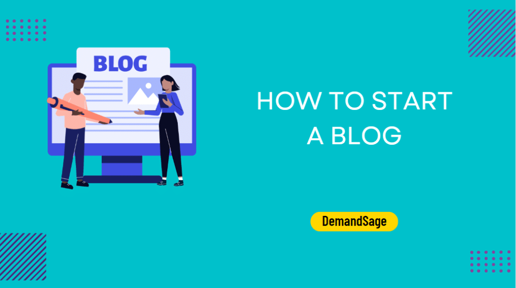 How To Start A Blog - DemandSage