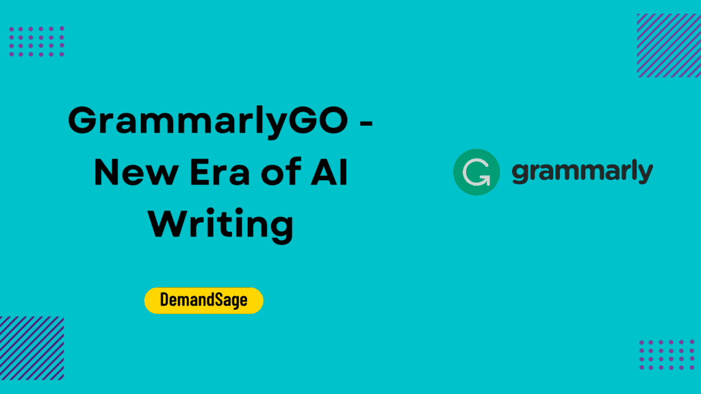 GrammarlyGO - New Era Of AI Writing - DemandSage