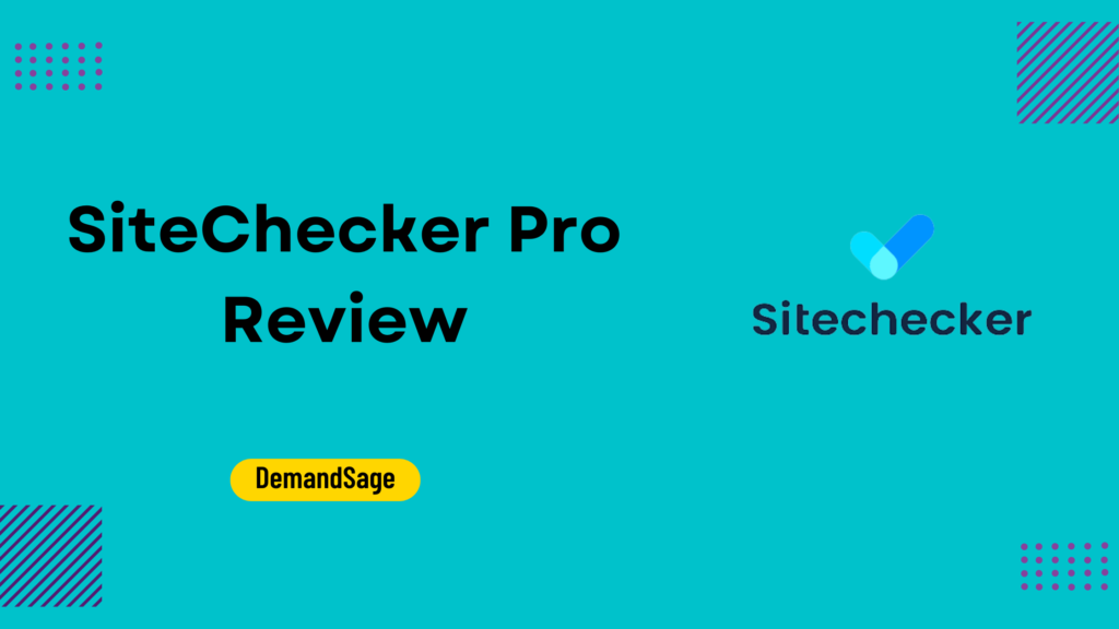 SiteChecker Pro Review - DemandSage