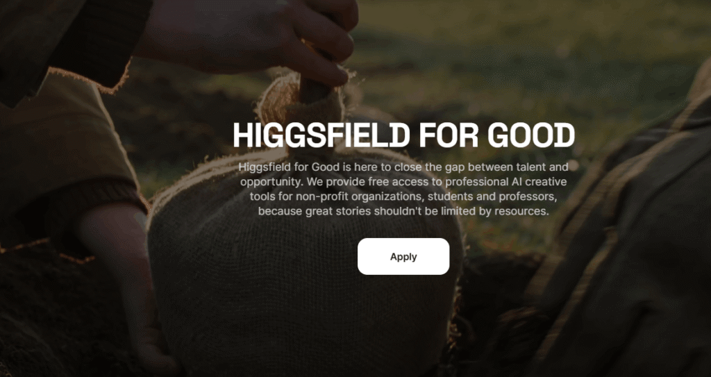 Higgsfield For Good Higgsfield For Good